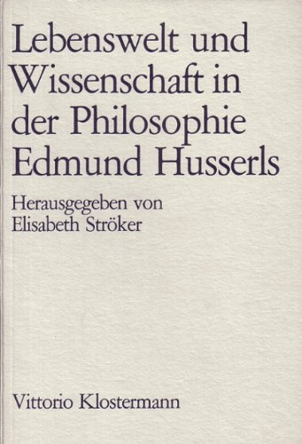 Imagen de archivo de Lebenswelt und Wissenschaft in der Philosophie Edmund Husserls. a la venta por Mller & Grff e.K.