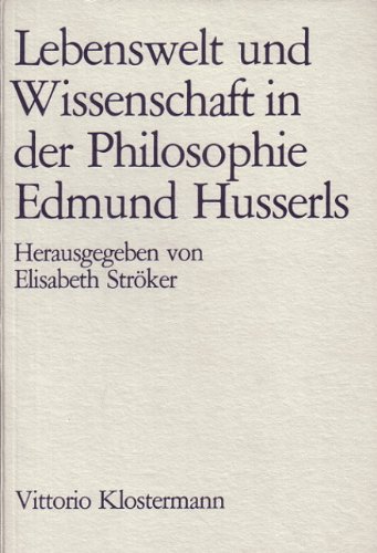 Stock image for Lebenswelt und Wissenschaft in der Philosophie Edmund Husserls. for sale by Mller & Grff e.K.