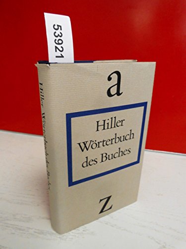 Wörterbuch des Buches. Bibliothek des Börsenvereins des Deutschen Buchhandels e.V. - Hiller, Helmut