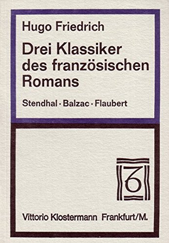Imagen de archivo de Drei Klassiker des franzsischen Romans. Stendhal, Balzac, Flaubert a la venta por medimops