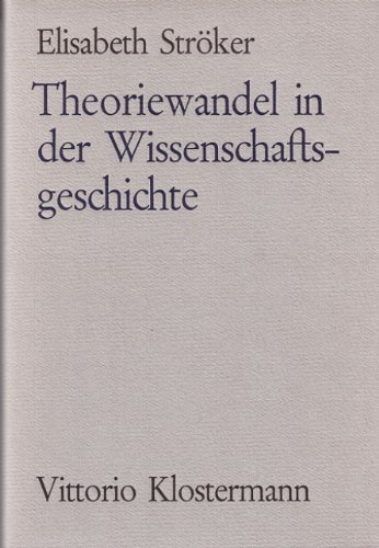 Stock image for Theoriewandel in der Wissenschaftsgeschichte: Chemie im 18. Jahrhundert (German Edition) Stro?ker, Elisabeth for sale by CONTINENTAL MEDIA & BEYOND