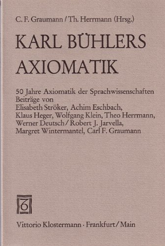 Imagen de archivo de Karl Bhlers Axiomatik. Fnfzig Jahre Axiomatik der Sprachwissenschaften. a la venta por Vico Verlag und Antiquariat Dr. Otto