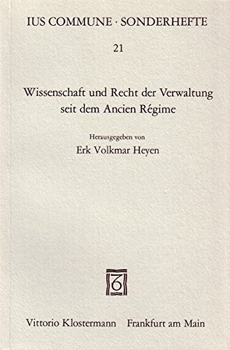 Stock image for Wissenschaft und Recht der Verwaltung seit dem Ancien Rgime. for sale by Antiquariat  Werner Haschtmann