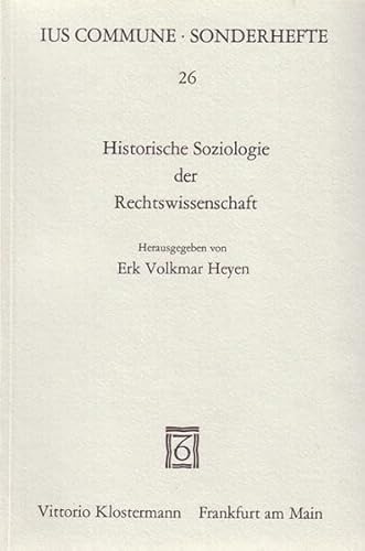 Stock image for Historische Soziologie der Rechtswissenschaft. for sale by Kloof Booksellers & Scientia Verlag