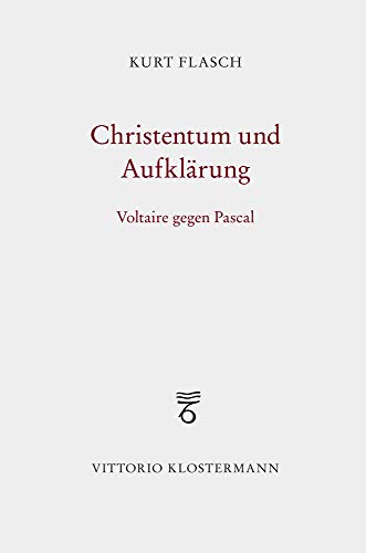 9783465017172: Christentum Und Aufklarung: Voltaire Gegen Pascal