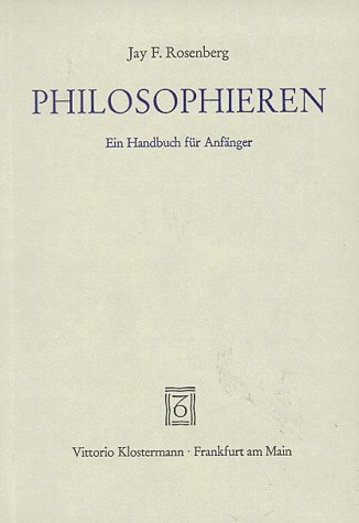 9783465017189: Philosophieren. Ein Handbuch fr Anfnger.