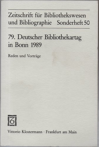 Deutscher Bibliothekartag: Reden und Vorträge; Teil: 79., In Bonn 1989. Zeitschrift für Bibliothekswesen und Bibliographie / Sonderhefte ; 50; Teil von: Bibliothek des Börsenvereins des Deutschen Buchhandels e.V. - Gunther Wiegand