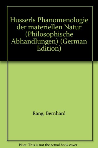 Husserls Phänomenologie der materiellen Natur. - Rang, Bernhard