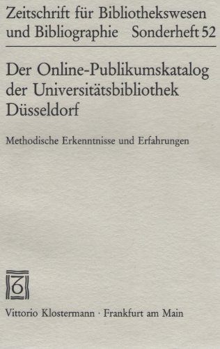 9783465022879: Der Online-Publikumskatalog der Universittsbibliothek Dsseldorf: OPAC-Kolloquium 1989 (Zeitschrift fr Bibliothekswesen und Bibliographie. Sonderheft)