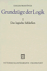 Stock image for Grundzge der Logik, in 2 Bdn., Bd.1, Das logische Schlieen for sale by medimops