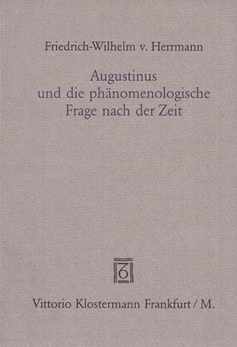 9783465025658: Augustinus Und Die Phanomenologische Frage Nach Der Zeit