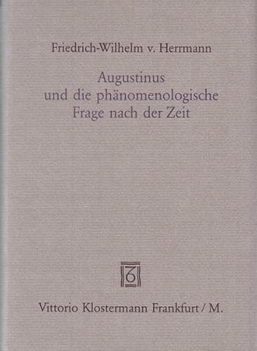 Stock image for Augustinus und die phnomenologische Frage nach der Zeit. for sale by Wissenschaftliches Antiquariat Kln Dr. Sebastian Peters UG