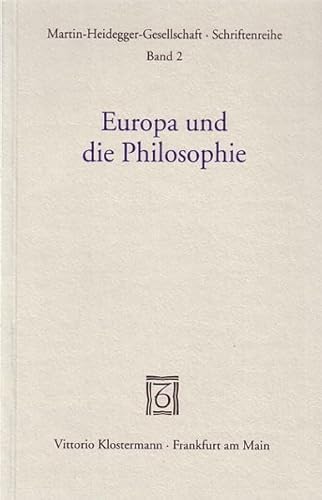 9783465025719: Europa und die Philosophie (Schriftenreihe / Martin-Heidegger-Gesellschaft) (German Edition)