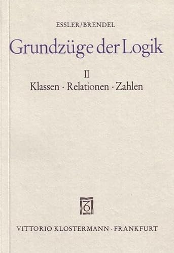 Stock image for Grundzuge Der Logik / Klassen, Relationen, Zahlen (German Edition) for sale by Magus Books Seattle