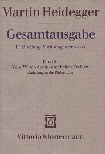 Martin Heidegger, Vom Wesen Der Menschlichen Freiheit - Einleitung in Die Philosophie (Martin Heidegger Gesamtausgabe) (German Edition) (9783465026556) by Tietjen, Hartmut