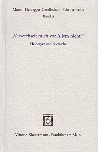 Stock image for Verwechselt mich vor allem nicht!" Heidegger und Nietzsche for sale by Antiquariat Stefan Krger