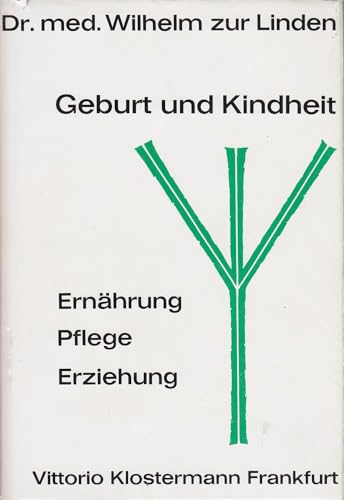 Imagen de archivo de Geburt und Kindheit: Pflege, Ernhrung, Erziehung a la venta por medimops