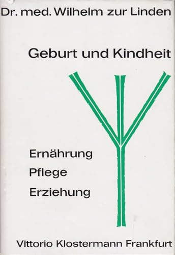 9783465027614: Geburt Und Kindheit: Pflege - Ernahrung - Erziehung (German Edition)