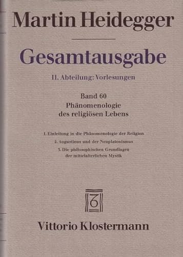 9783465028468: Gesamtausgabe Abt. 2 Vorlesungen Bd. 60. Phnomenologie des religisen Lebens: Einleitung in die Phnomenologie der Religion. Augustinus und der ... Freiburger Vorlesung Wintersemester 1920/21