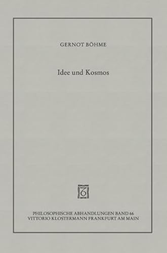 Idee und Kosmos: Platons Zeitlehre : eine EinfuÌˆhrung in seine theoretische Philosophie (Philosophische Abhandlungen) (German Edition) (9783465028567) by BoÌˆhme, Gernot