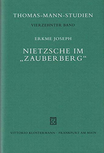 Stock image for Nietzsche im "Zauberberg" (Thomas-Mann-Studien) (German Edition) for sale by GF Books, Inc.