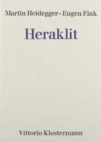 Heraklit. Seminar Wintersemester 1966/67. (9783465028789) by Heidegger, Martin; Fink, Eugen; Herrmann, Friedrich-Wilhelm Von