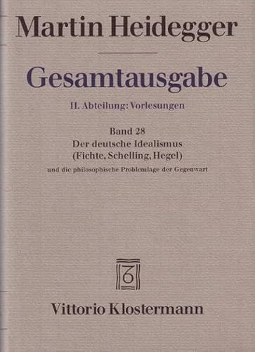 Der deutsche Idealismus (Fichte, Schelling, Hegel) und die philosophische Problemlage der Gegenwa...