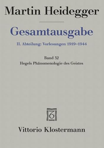 Stock image for Martin Heidegger, Hegels Phanomenologie Des Geistes (Wintersemester 1930/31) for sale by Blackwell's