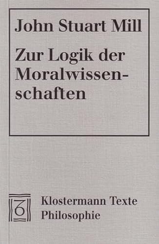 9783465029526: Zur Logik Der Moralwissenschaften (Klostermann Texte Philosophie)