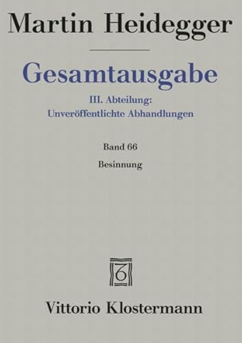 Imagen de archivo de Martin Heidegger, Gesamtausgabe. III. Abteilung: Unveroffentlichte Abhandlungen / Besinnung: Vol 66 a la venta por Revaluation Books