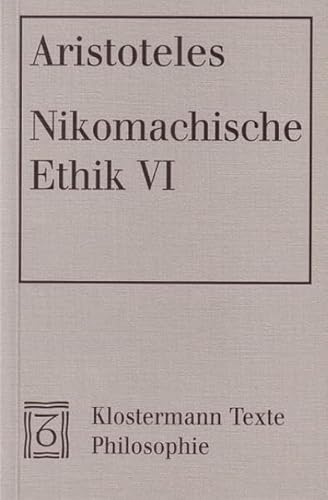 Nikomachische Ethik VI: Griech.-Dtsch. Hrsg. u. übers. v. Hans-Georg Gadamer (Klostermann Texte Philosophie) - Gadamer, Hans G, Aristoteles und Hans G Gadamer