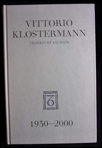 Beispielbild fr Vittorio Klostermann Frankfurt am Main 1930-2000: Verlagsgeschichte und Bibliographie zum Verkauf von medimops