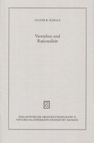 9783465031369: Verstehen und Rationalitt: Untersuchungen zu den Grundlagen von Hermeneutik und Sprachphilosophie
