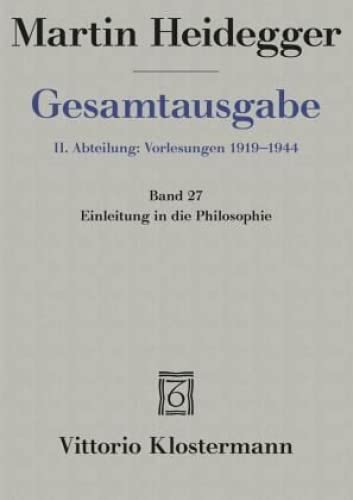 9783465031451: Martin Heidegger, Einleitung in Die Philosophie (Wintersemester 1928/29): Freiburger Vorlesung Wintersemester 1928/29: 27 (Martin Heidegger Gesamtausgabe)