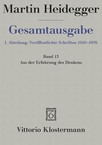 Martin Heidegger, Aus Der Erfahrung Des Denkens (1910-1976) (Martin Heidegger Gesamtausgabe) (German Edition) (9783465032021) by Heidegger, Hermann