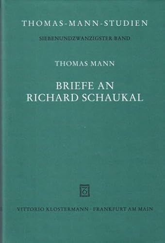 Briefe an Richard Schaukal. (9783465032434) by Mann, Thomas