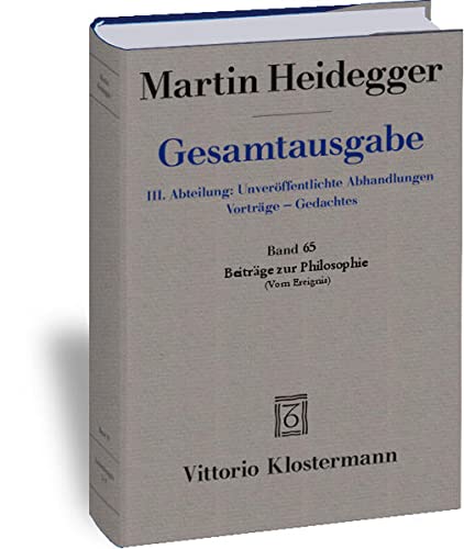 9783465032823: Gesamtausgabe Abt. 3 Unverffentliche Abhandlungen Bd. 65. Beitrge zur Philosophie: (Vom Ereignis)