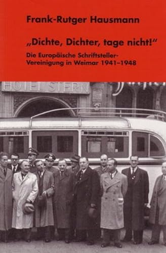 Stock image for Dichte, Dichter, Tage Nicht!: Die EurHausmann, Frank-rutger for sale by Iridium_Books