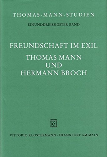Beispielbild fr Freundschaft im Exil. Thomas Mann und Hermann Broch zum Verkauf von medimops