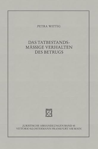 9783465033554: Das tatbestandsmige Verhalten des Betrugs: Ein normanalytischer Ansatz: 43