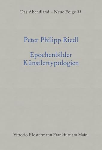 9783465034100: Epochenbilder - Knstlertypologien: Beitrge zu Traditionsentwrfen in Literatur und Wissenschaft 1860 bis 1930