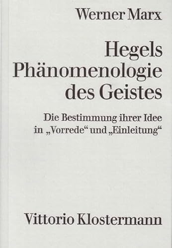 Beispielbild fr Hegels Phnomenologie des Geistes. Die Bestimmung ihrer Idee in "Vorrede" und "Einleitung". 3., unvernderte Auflage. zum Verkauf von Arno Kundlatsch - Internationalismus