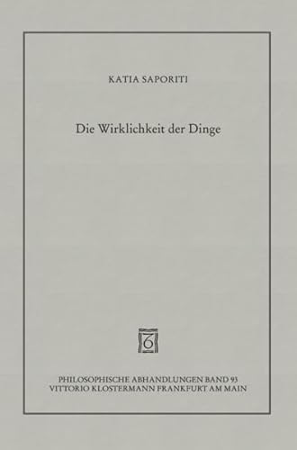 Beispielbild fr Die Wirklichkeit der Dinge. Eine Untersuchung des Begriffs der Idee in der Philosophie George Berkeleys (Philosoph. Abhandlungen; Bd. 93). zum Verkauf von Antiquariat Logos