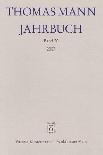 Thomas Mann Jahrbuch. Band 20, 2007. - Sprecher, Thomas (Hg) und Ruprecht (Hg.) Wimmer