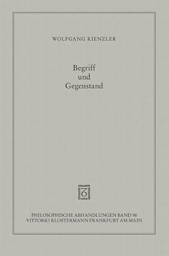 9783465036388: Begriff und Gegenstand: Eine historische und systematische Studie zur Entwicklung von Gottlob Freges Denken