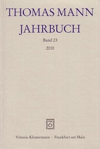 Stock image for Thomas Mann Jahrbuch. - Band 23. 2010 for sale by Antiquarius / Antiquariat Hackelbusch