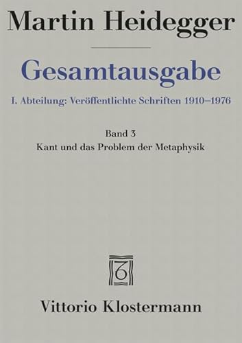 Martin Heidegger, Kant Und Das Problem Der Metaphysik (Martin Heidegger Gesamtausgabe) (German Edition) (9783465036777) by Herrmann, Friedrich-Wilhelm Von