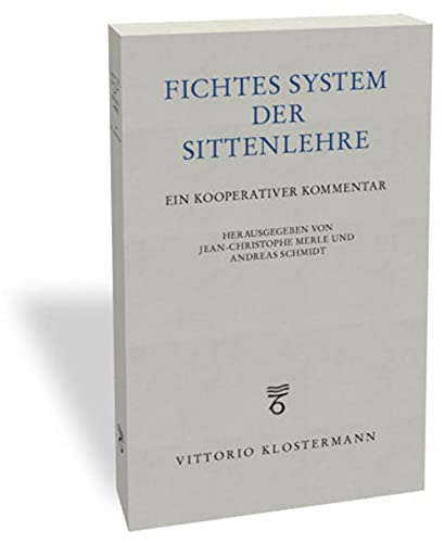 Imagen de archivo de Fichtes System der Sittenlehre. Ein kooperativer Kommentar a la venta por Libereso