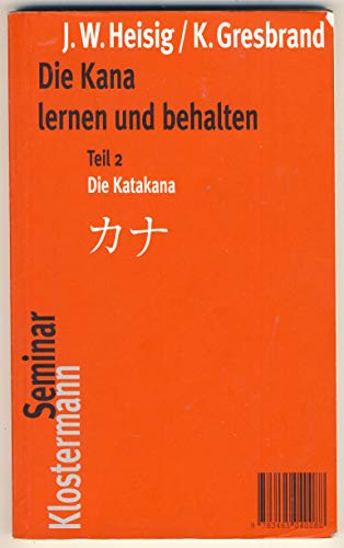 Beispielbild fr Die Kana lernen und behalten. Teil 1: Die Hiragana / Teil 2: Die Katakana zum Verkauf von medimops