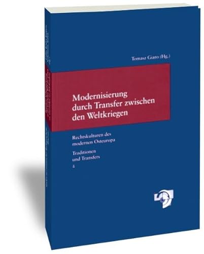 Imagen de archivo de Modernisierung durch Transfer zwischen den Weltkriegen : Rechtskulturen des modernen Osteuropa. Tradition und Transfer. 2 a la venta por Buchpark